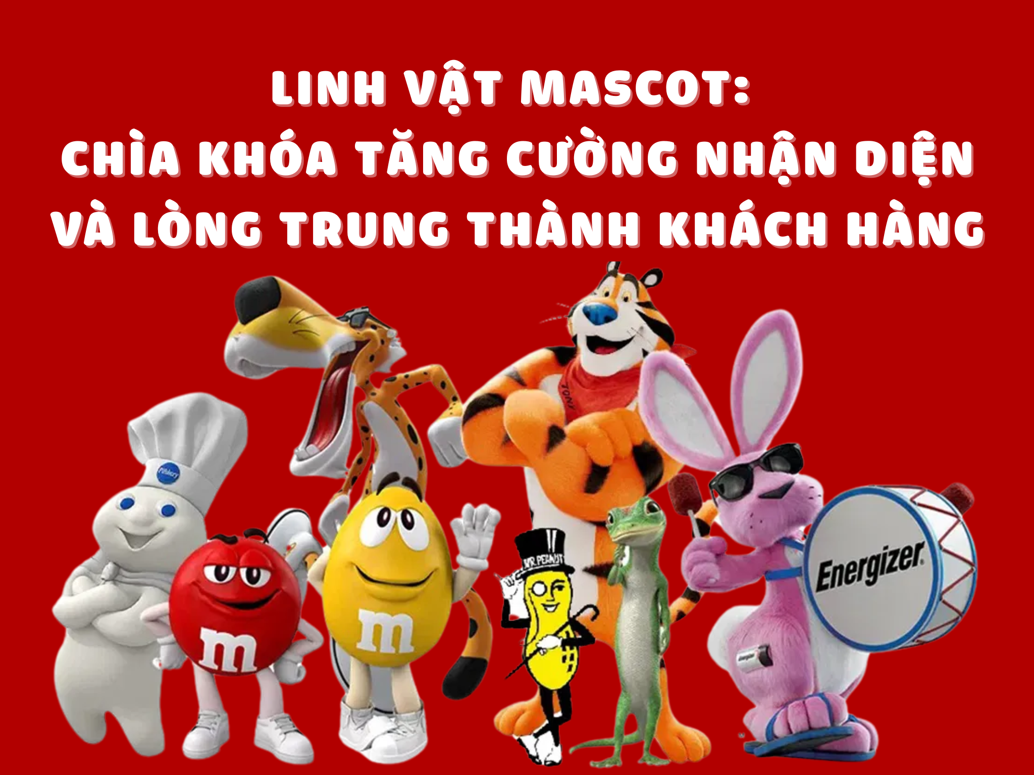 Linh vật Mascot: Chìa khóa tăng cường nhận diện và lòng trung thành khách hàng