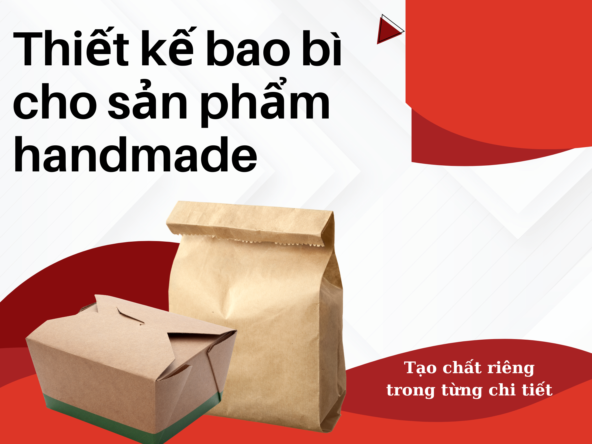 Thiết kế bao bì cho sản phẩm handmade: Tạo chất riêng trong từng chi tiết