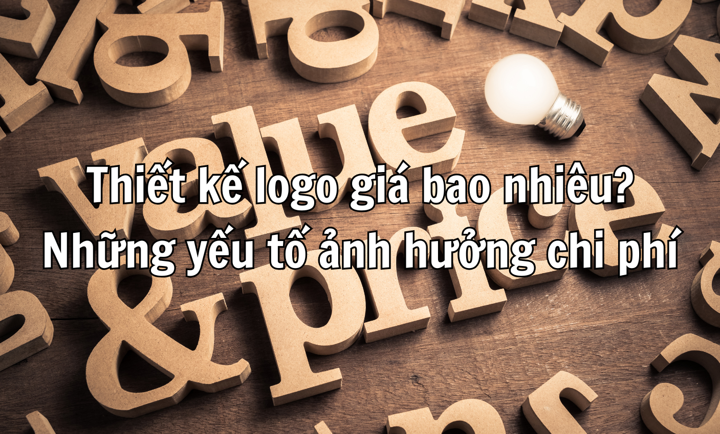 Thiết kế logo giá bao nhiêu? Những yếu tố ảnh hưởng chi phí