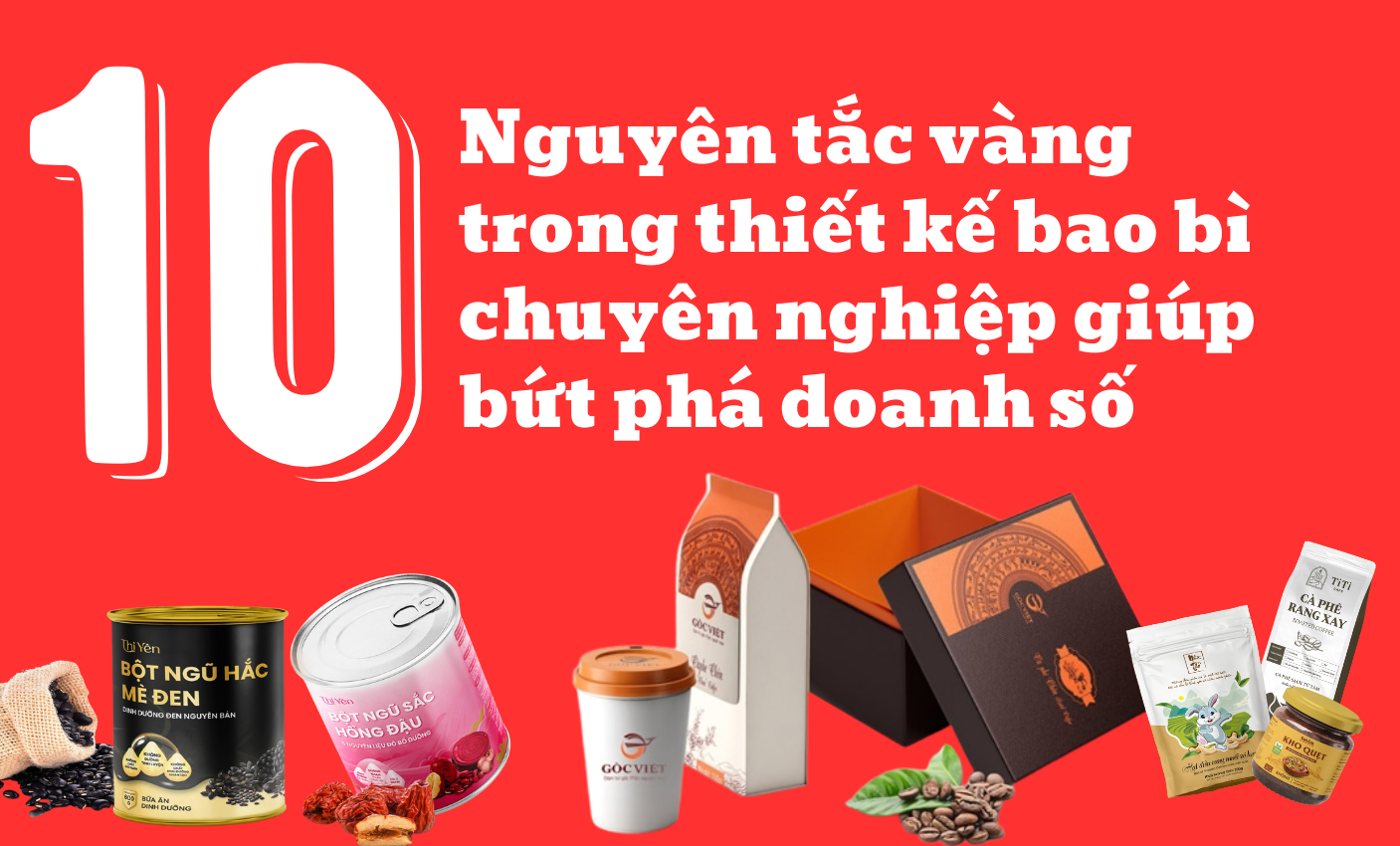 10 nguyên tắc vàng trong thiết kế bao bì chuyên nghiệp giúp bứt phá doanh số
