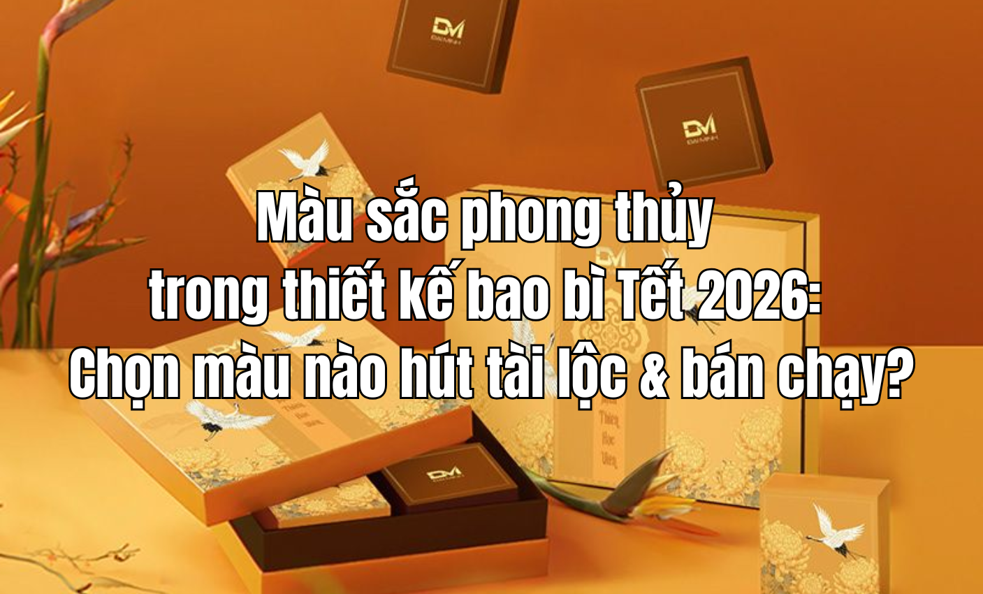 Màu sắc phong thủy trong thiết kế bao bì Tết 2026: Chọn màu nào hút tài lộc & bán chạy?