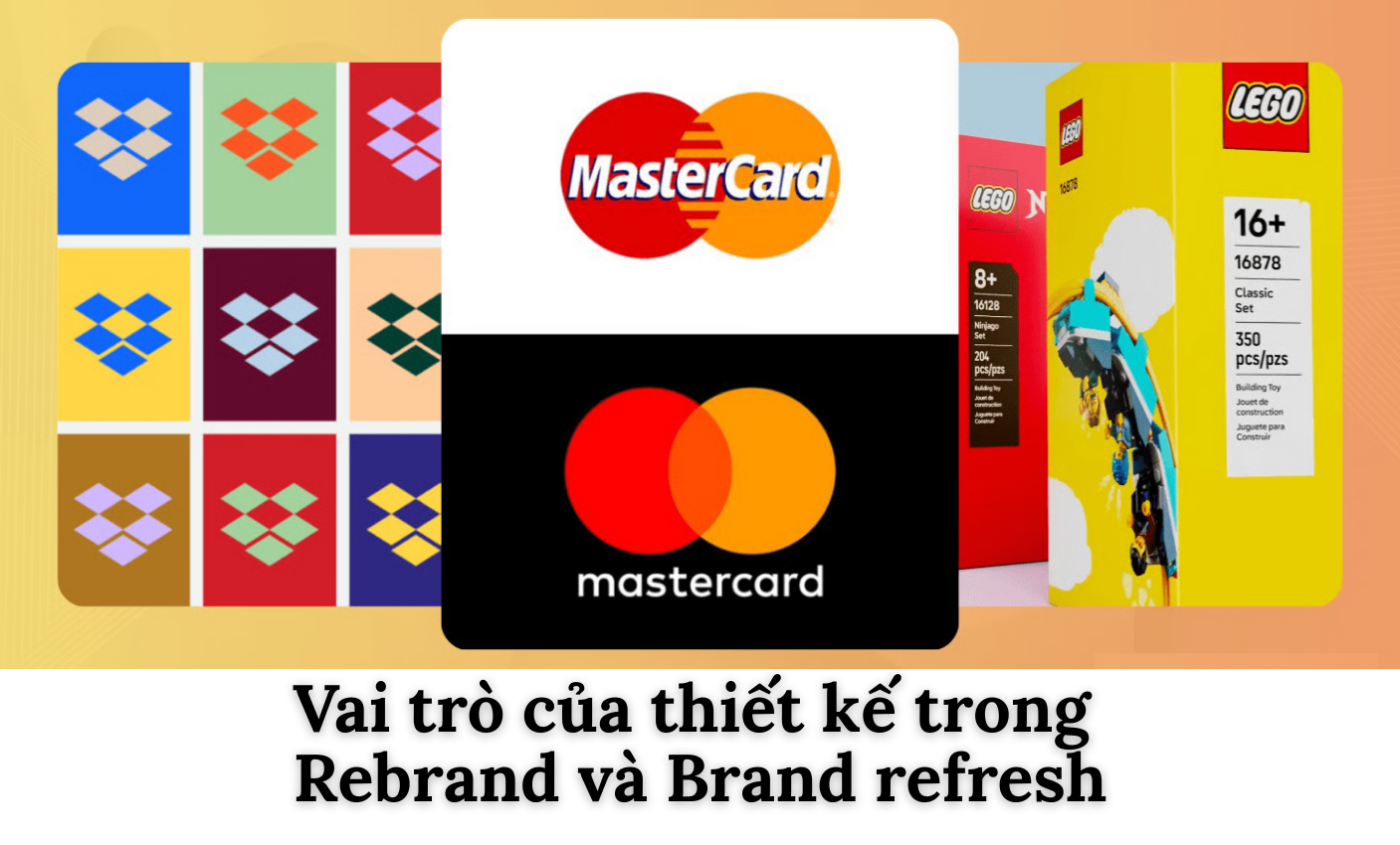 Vai trò của thiết kế trong Rebrand và Brand refresh