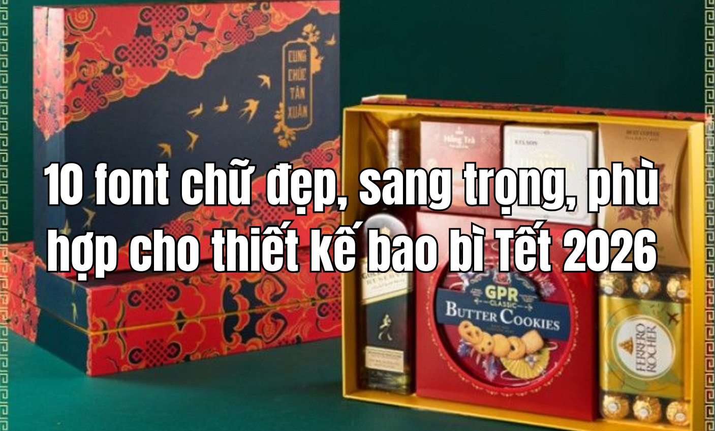 10 font chữ đẹp, sang trọng, phù hợp cho thiết kế bao bì Tết 2026