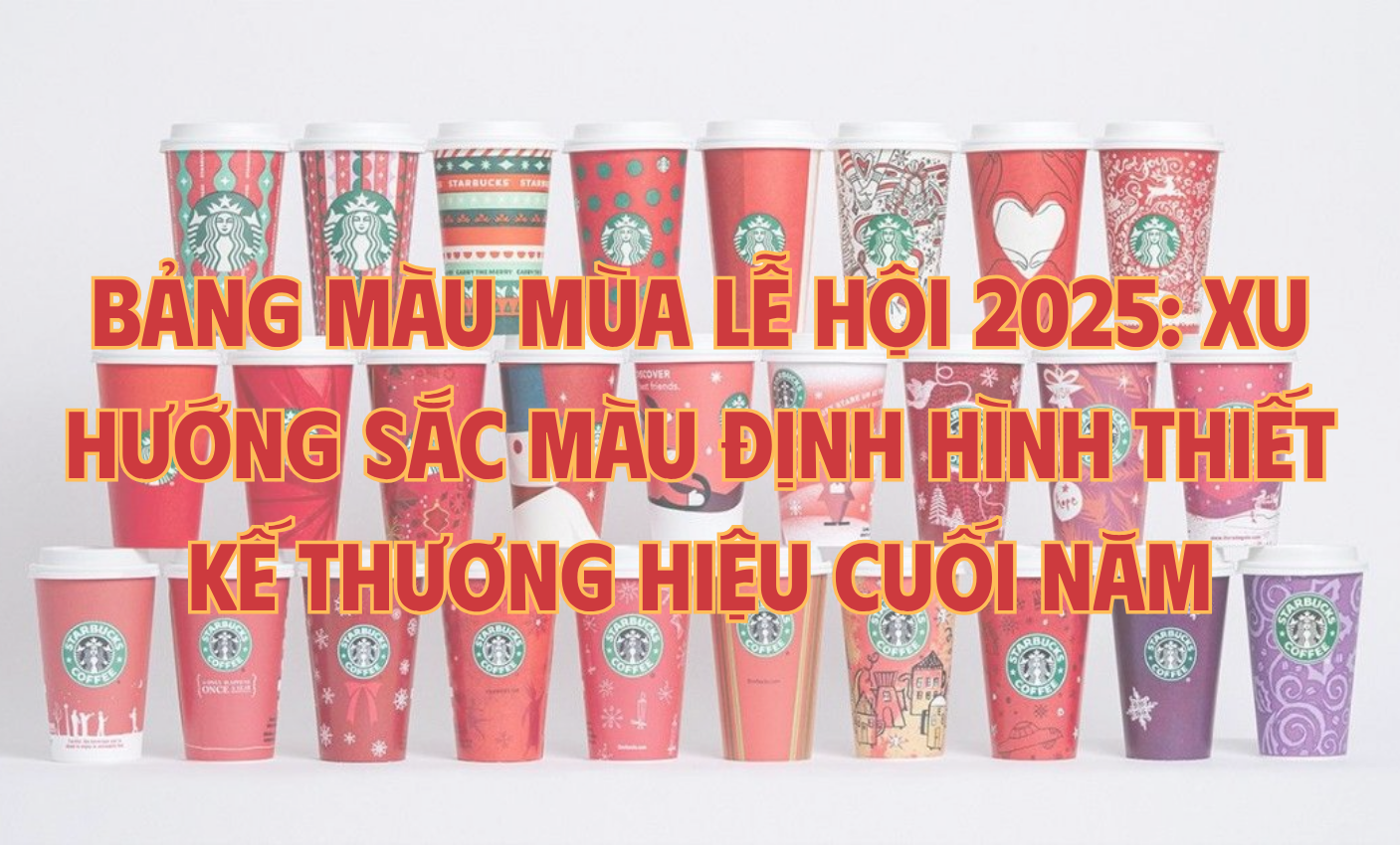Bảng màu mùa lễ hội 2025: Xu hướng sắc màu định hình thiết kế thương hiệu cuối năm
